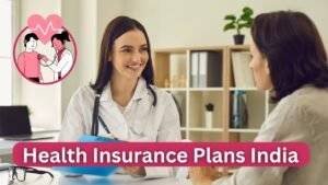 Health Insurance Plans India